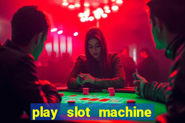 play slot machine online for money