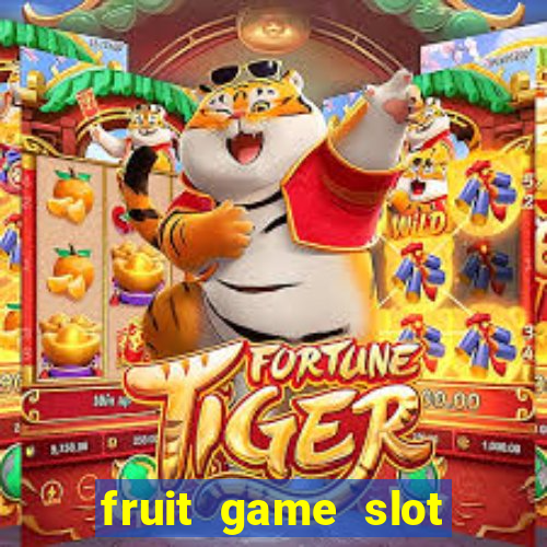 fruit game slot machine online