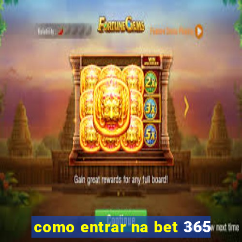 como entrar na bet 365