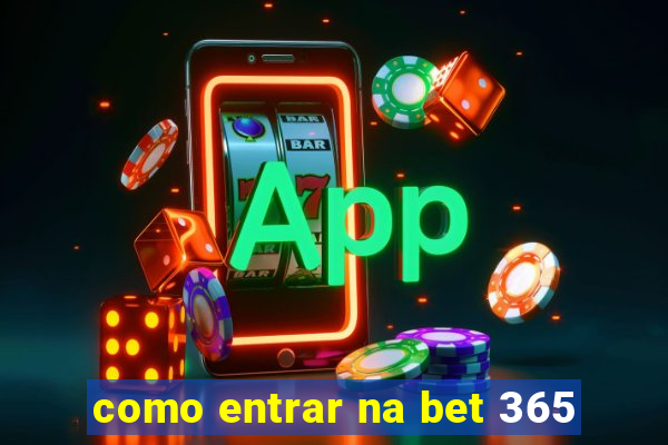 como entrar na bet 365