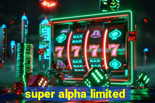 super alpha limited