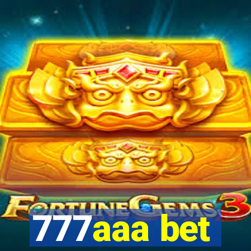 777aaa bet