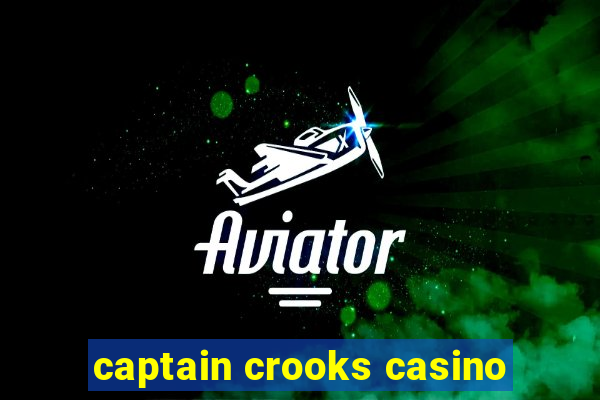 captain crooks casino