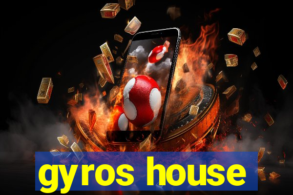 gyros house