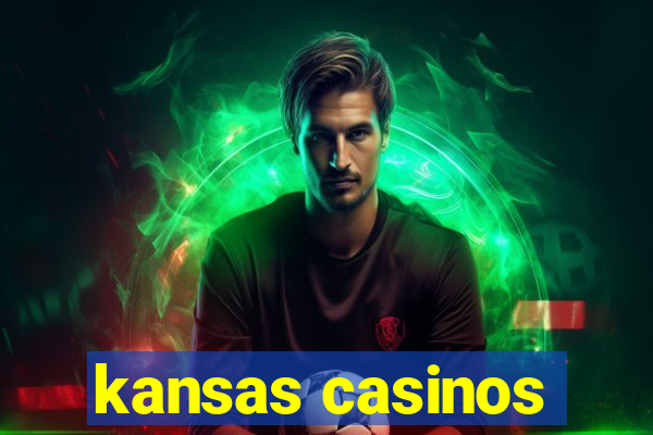 kansas casinos