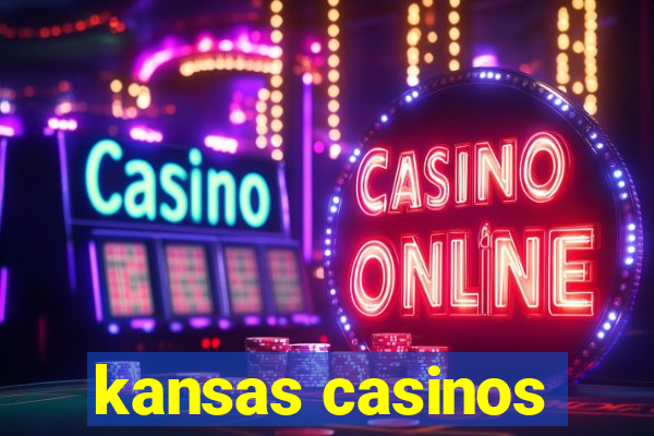 kansas casinos