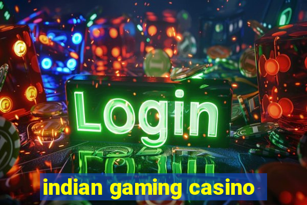 indian gaming casino