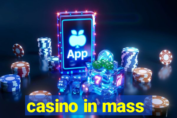 casino in mass