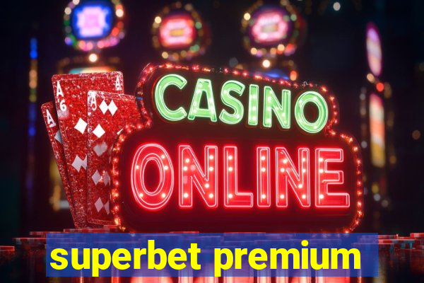 superbet premium