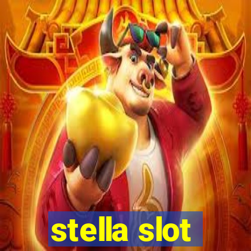 stella slot