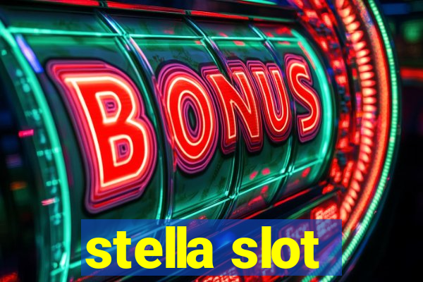 stella slot