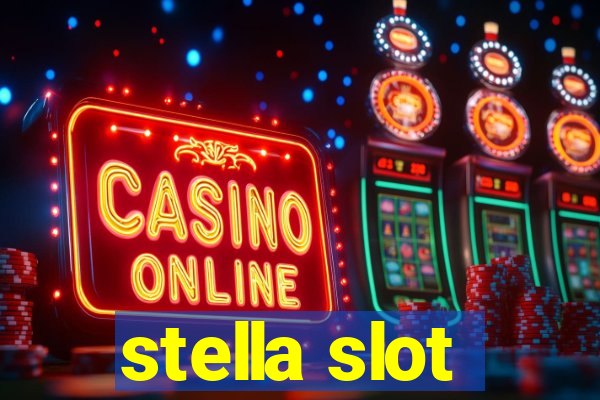 stella slot