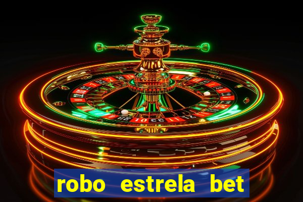 robo estrela bet aviator gratis