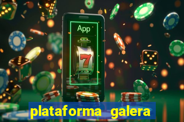 plataforma galera bet é confiável