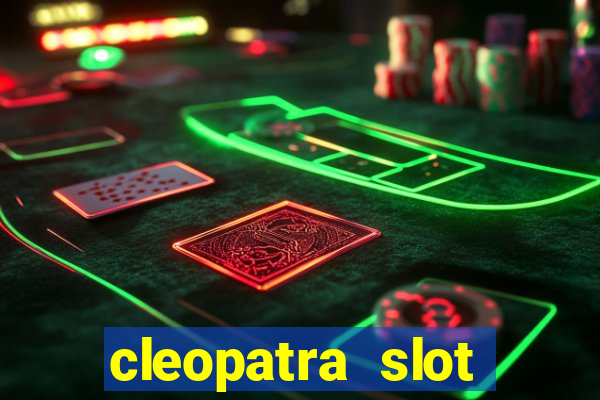 cleopatra slot machine bonus