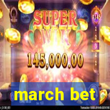 march bet