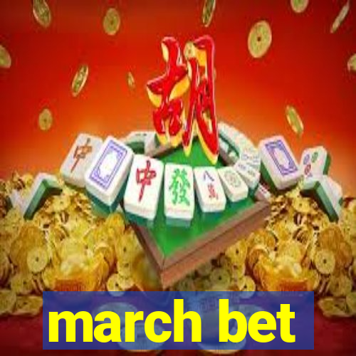 march bet