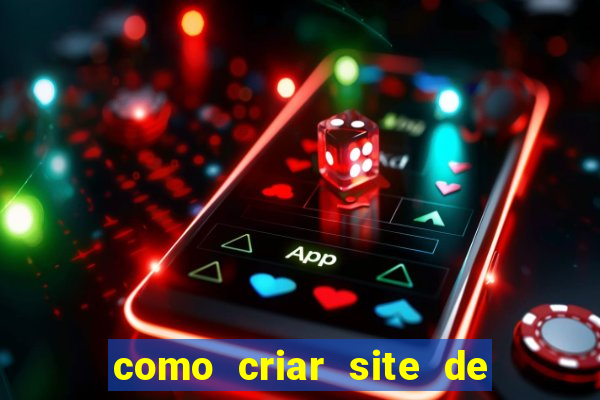 como criar site de apostas slots