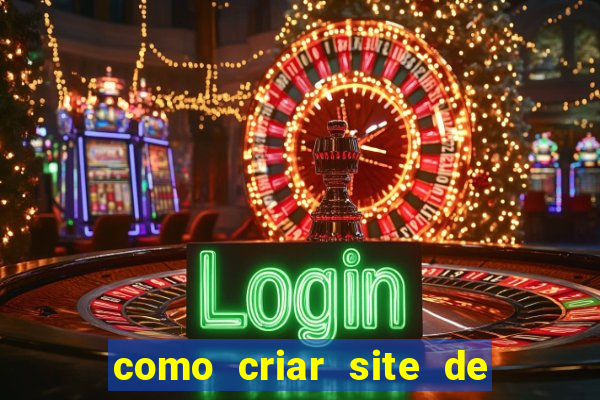 como criar site de apostas slots