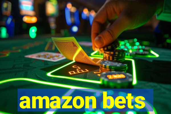 amazon bets