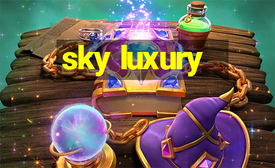 sky luxury