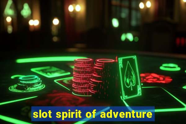 slot spirit of adventure