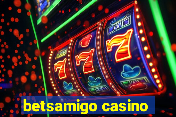 betsamigo casino