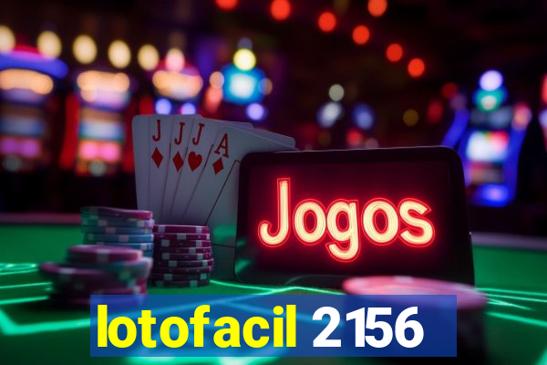 lotofacil 2156