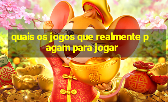 quais os jogos que realmente pagam para jogar