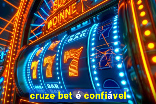 cruze bet é confiável