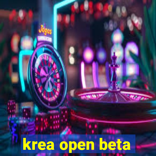 krea open beta