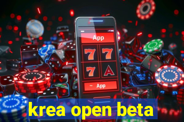 krea open beta