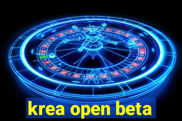 krea open beta