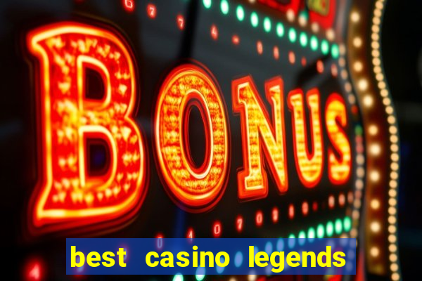 best casino legends 777 slots