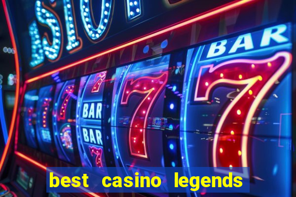 best casino legends 777 slots