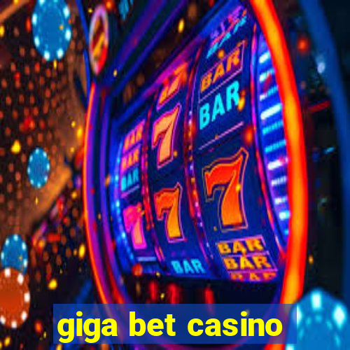 giga bet casino