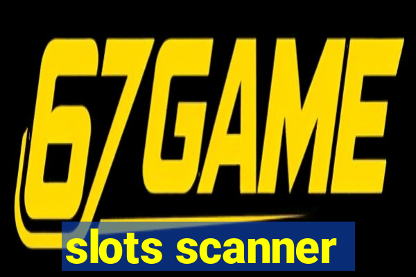 slots scanner