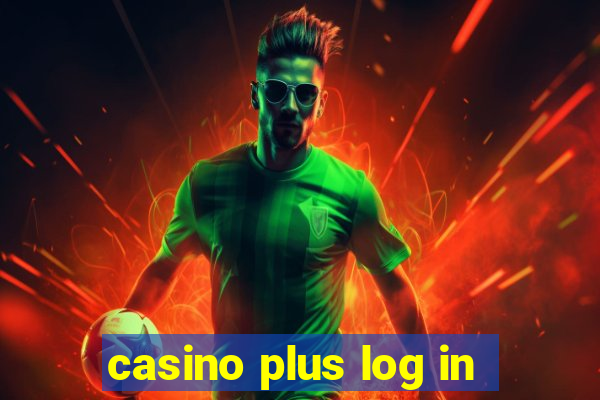 casino plus log in