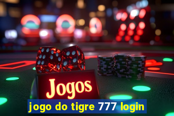 jogo do tigre 777 login