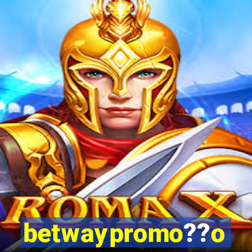 betwaypromo??o