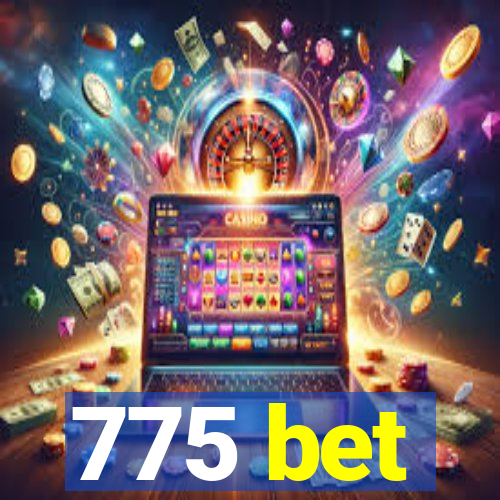 775 bet