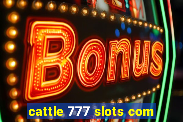 cattle 777 slots com