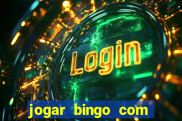 jogar bingo com b?nus de registro