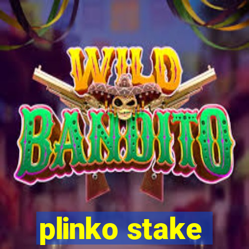 plinko stake