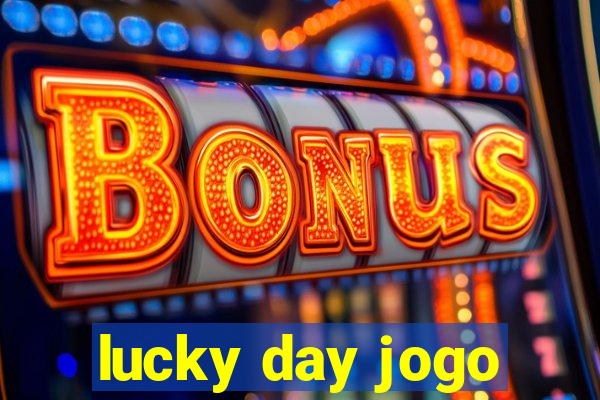 lucky day jogo