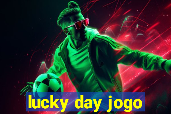 lucky day jogo