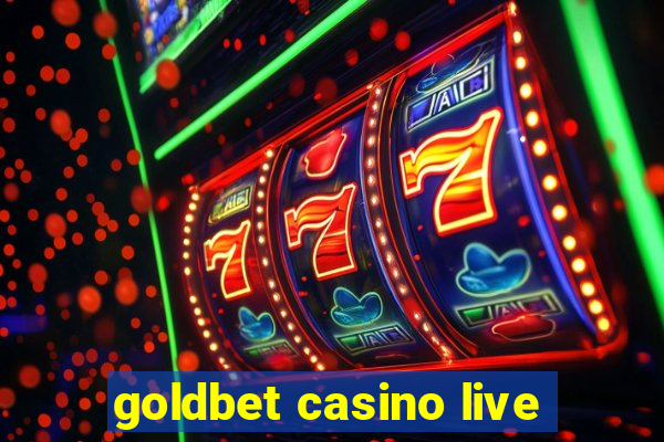 goldbet casino live