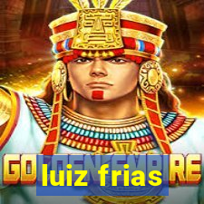 luiz frias