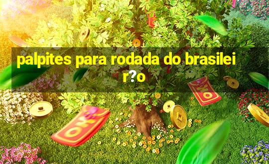 palpites para rodada do brasileir?o