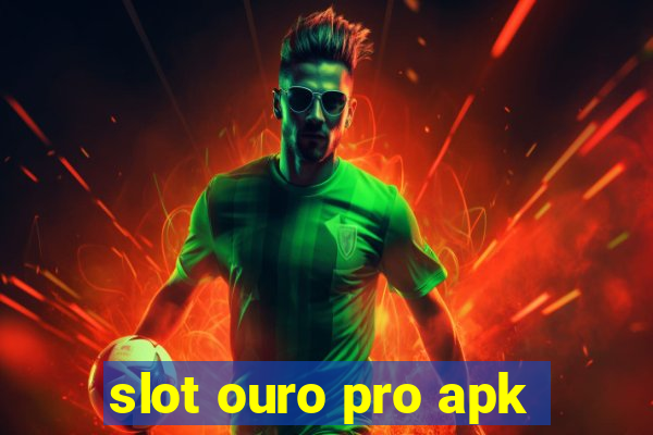 slot ouro pro apk